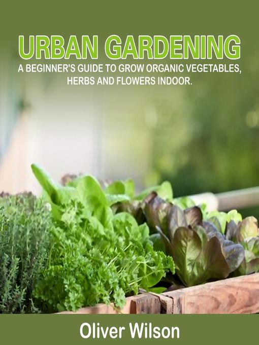 Title details for Urban Gardening by Oliver Wilson - Available